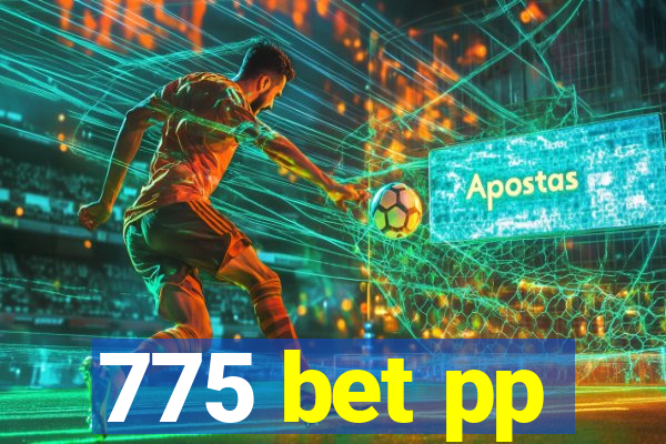 775 bet pp